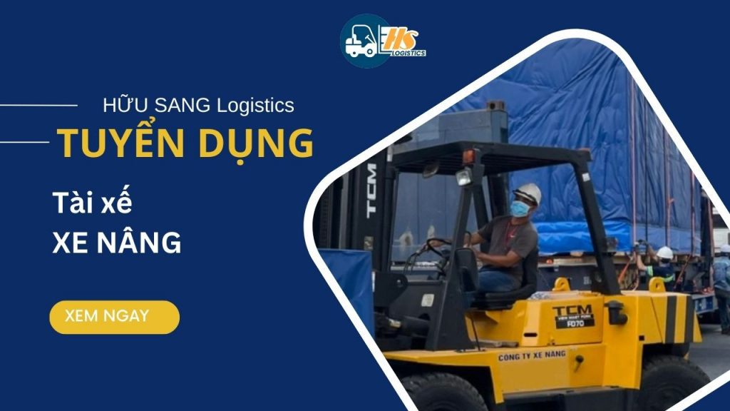 Tuyển tài xế xe nâng Hữu Sang Logistics